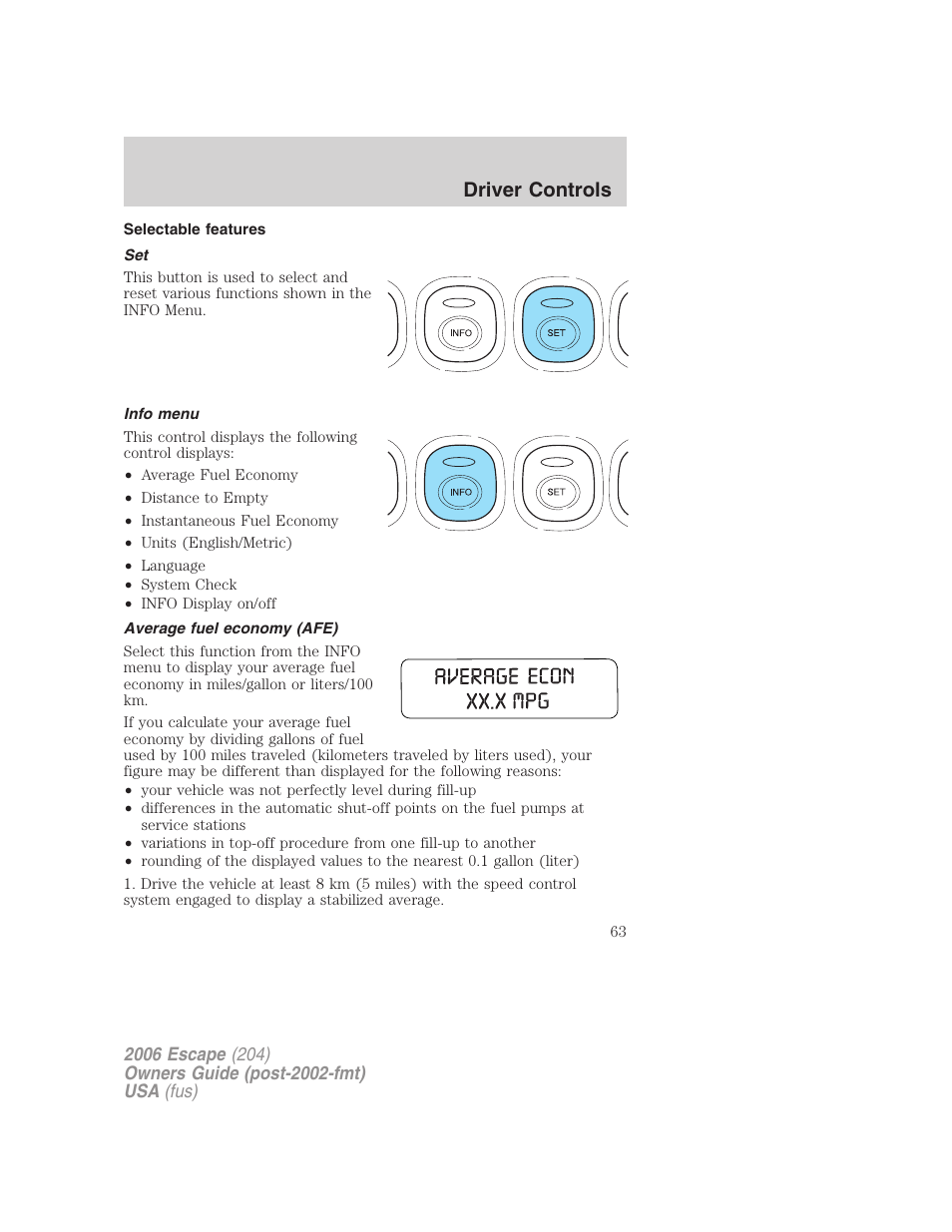 Selectable features, Info menu, Average fuel economy (afe) | Driver controls | FORD 2006 Escape v.1 User Manual | Page 63 / 288