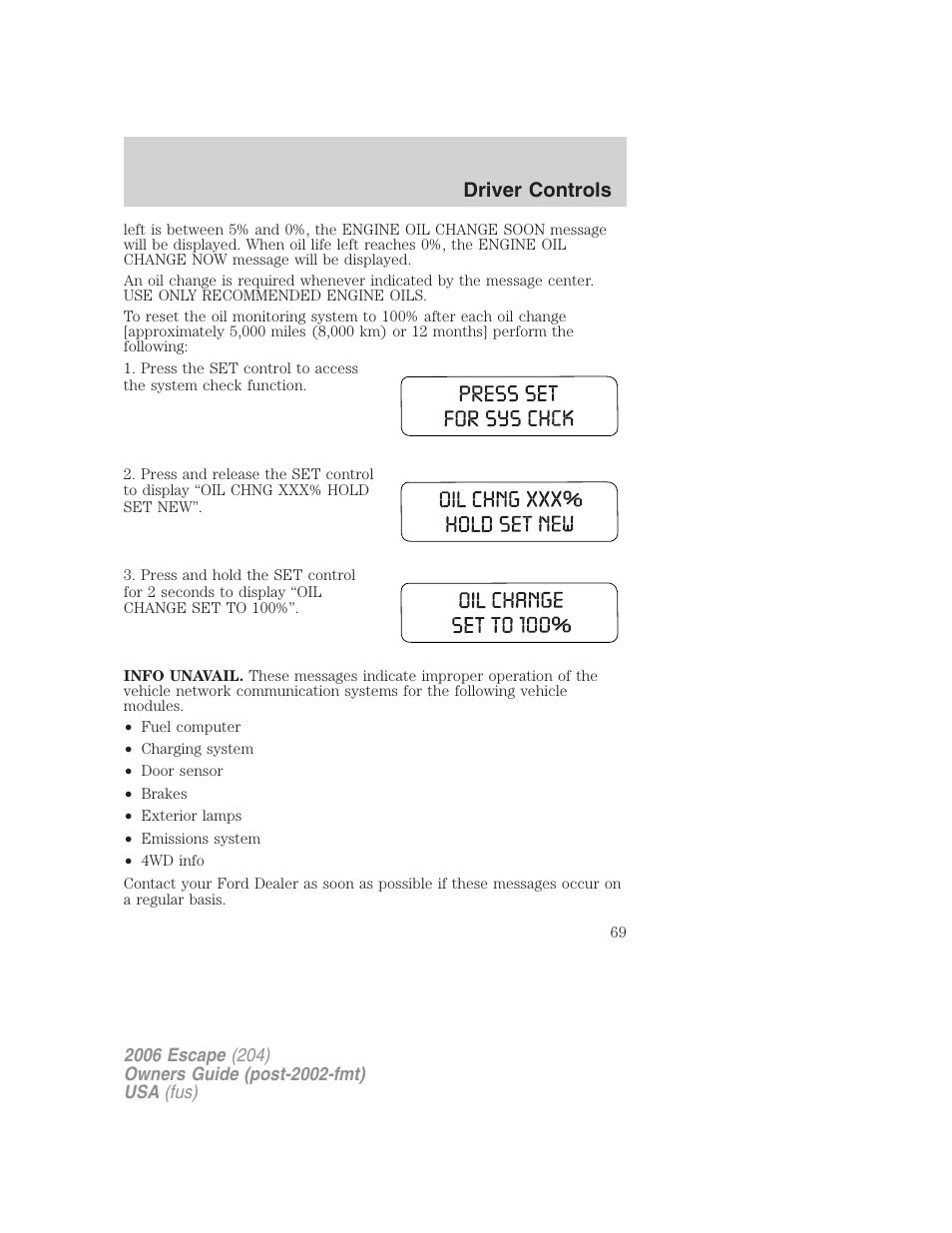 Driver controls | FORD 2006 Escape v.1 User Manual | Page 69 / 288