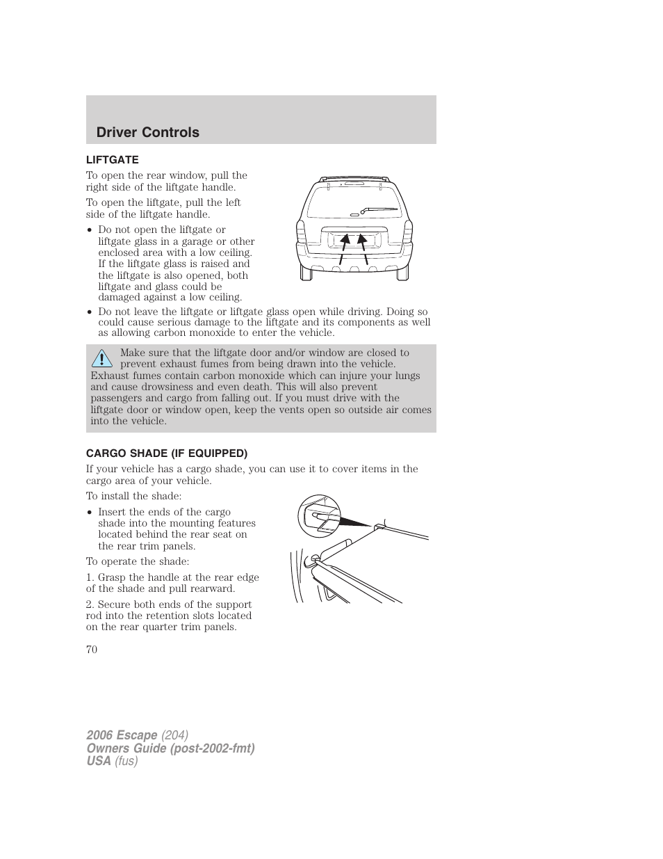Liftgate, Cargo shade (if equipped), Driver controls | FORD 2006 Escape v.1 User Manual | Page 70 / 288