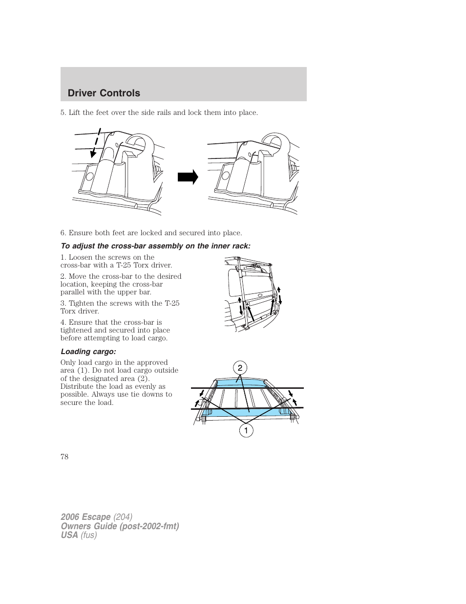To adjust the cross-bar assembly on the inner rack, Loading cargo, Driver controls | FORD 2006 Escape v.1 User Manual | Page 78 / 288