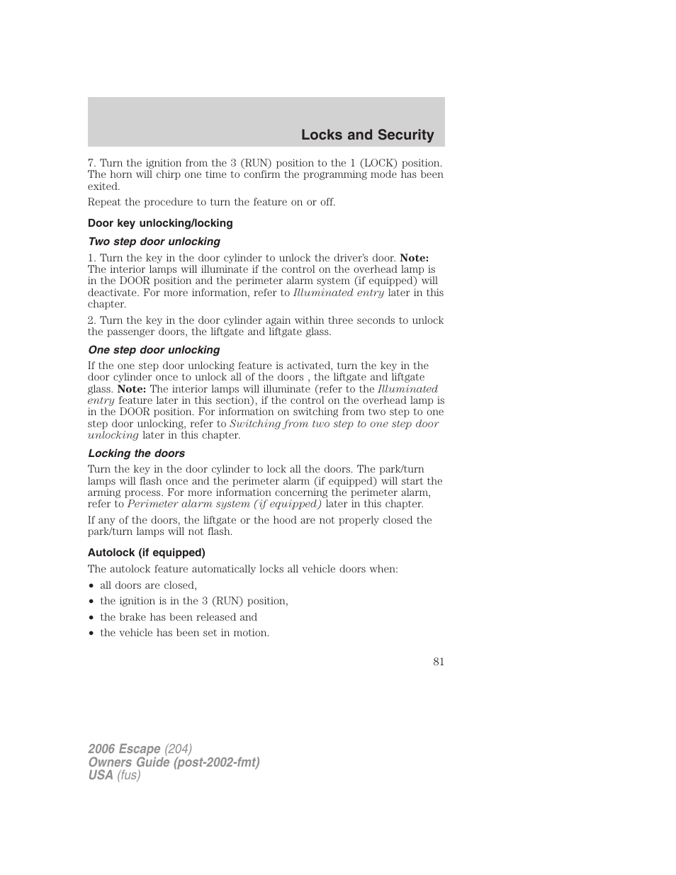 Door key unlocking/locking, Two step door unlocking, One step door unlocking | Locking the doors, Autolock (if equipped), Locks and security | FORD 2006 Escape v.1 User Manual | Page 81 / 288