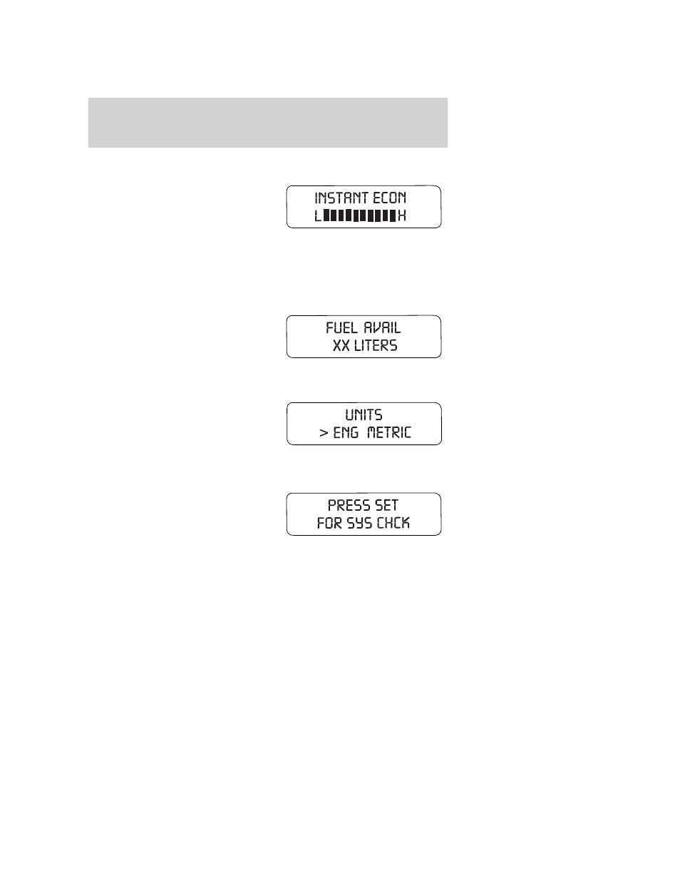 Instantaneous fuel economy, Fuel available, Units (english/metric) | System check, Driver controls | FORD 2006 Escape v.3 User Manual | Page 64 / 296