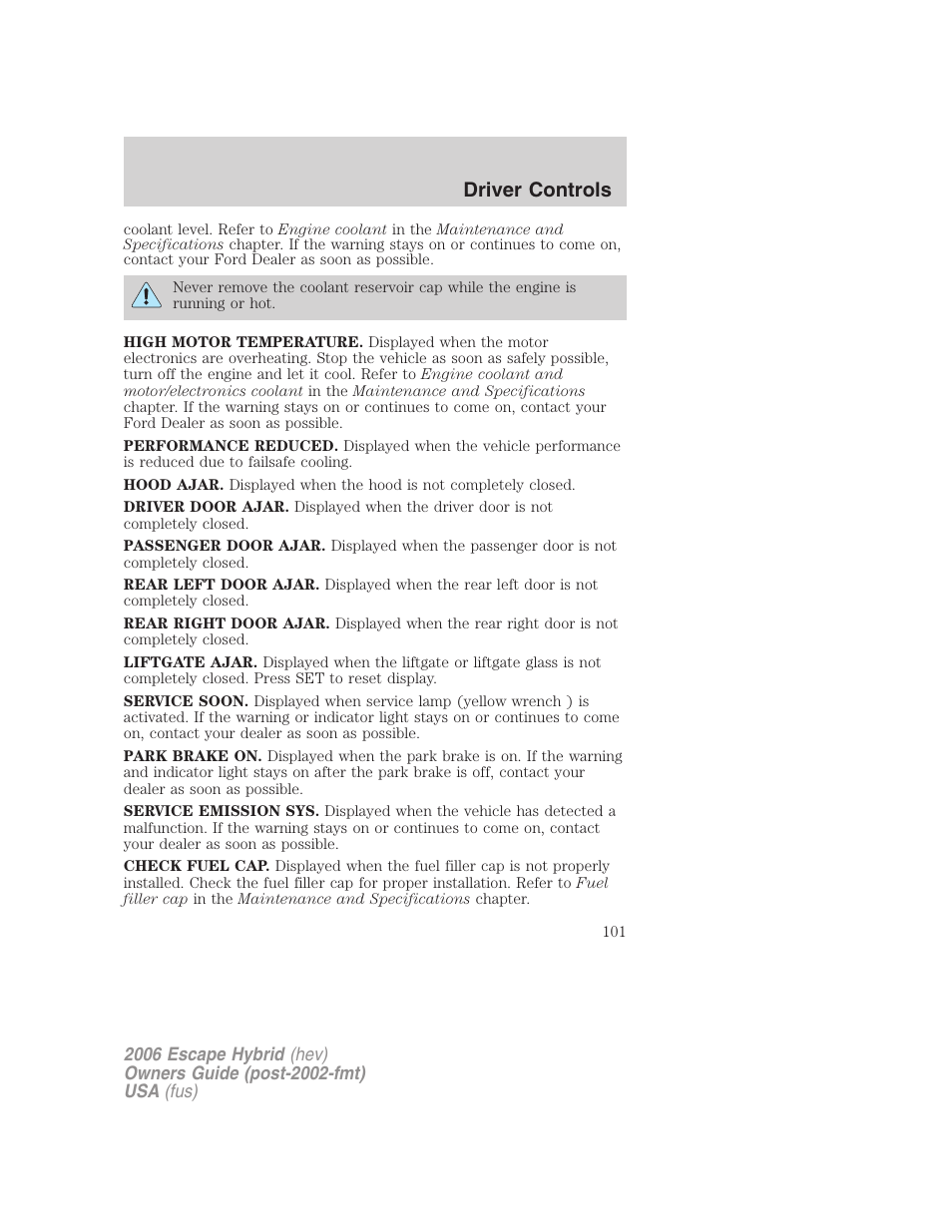 Driver controls | FORD 2006 Escape Hybrid v.1 User Manual | Page 101 / 328