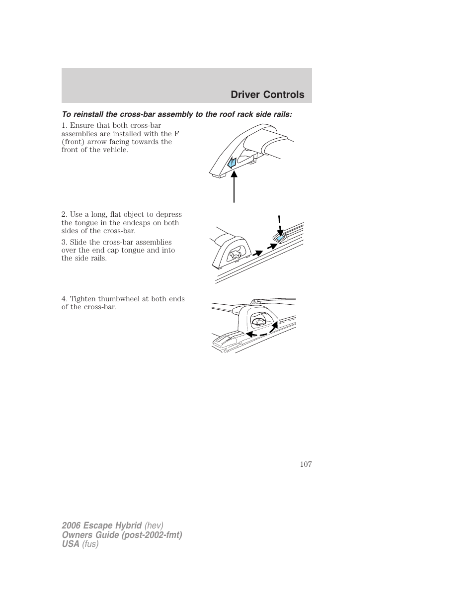 Driver controls | FORD 2006 Escape Hybrid v.1 User Manual | Page 107 / 328