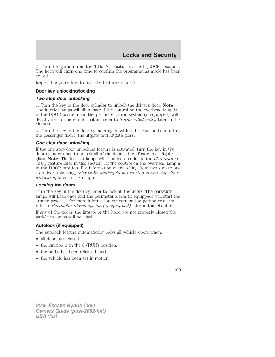 Door key unlocking/locking, Two step door unlocking, One step door unlocking | Locking the doors, Autolock (if equipped), Locks and security | FORD 2006 Escape Hybrid v.1 User Manual | Page 109 / 328