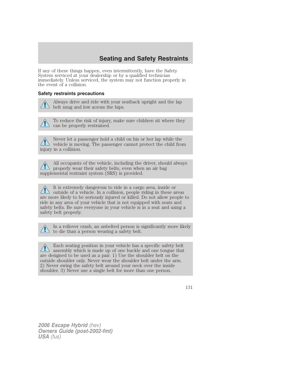 Safety restraints precautions, Seating and safety restraints | FORD 2006 Escape Hybrid v.1 User Manual | Page 131 / 328