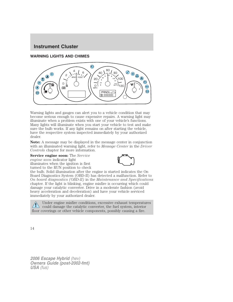 Instrument cluster, Warning lights and chimes, Warning and control lights | FORD 2006 Escape Hybrid v.1 User Manual | Page 14 / 328