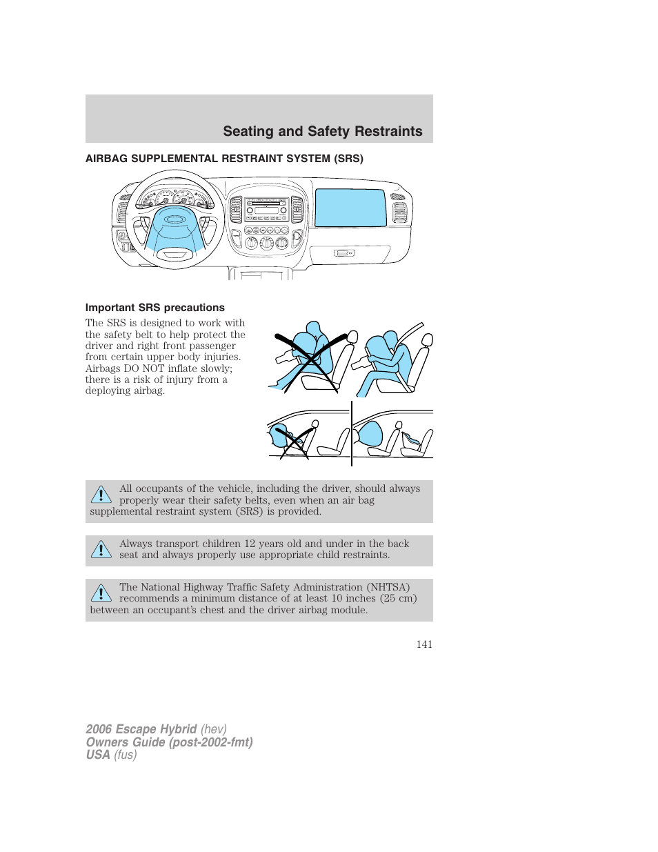 Airbag supplemental restraint system (srs), Important srs precautions, Airbags | Seating and safety restraints | FORD 2006 Escape Hybrid v.1 User Manual | Page 141 / 328