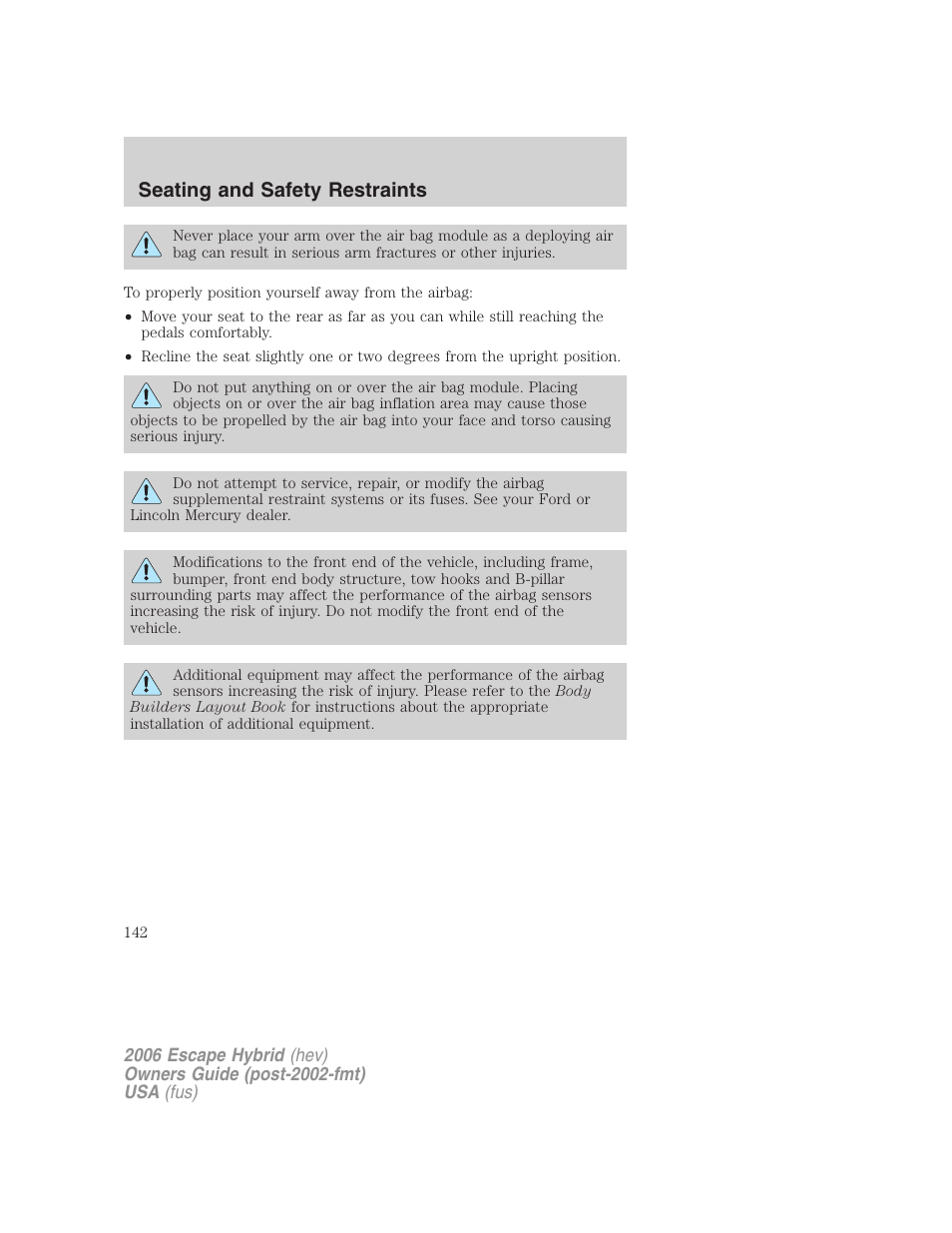 Seating and safety restraints | FORD 2006 Escape Hybrid v.1 User Manual | Page 142 / 328