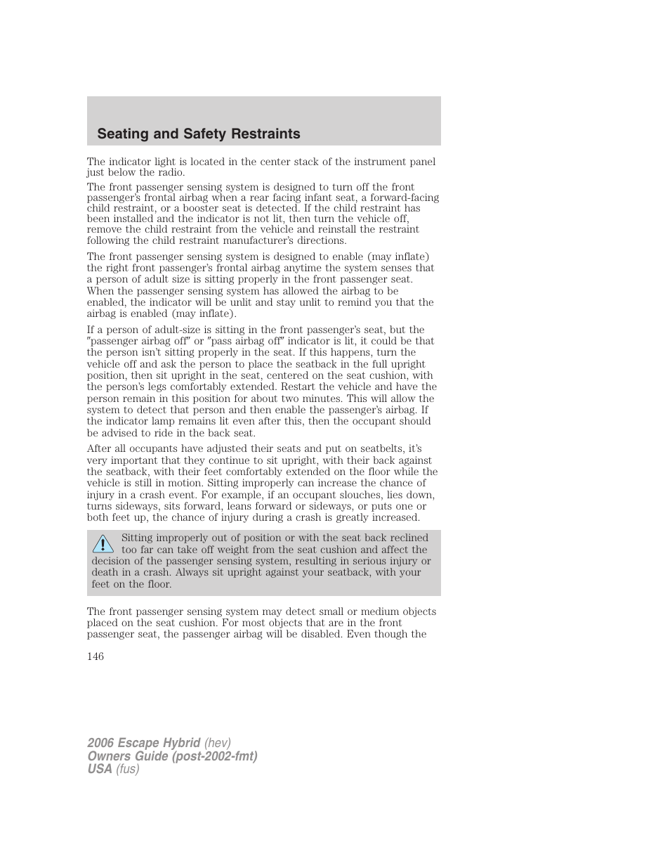 Seating and safety restraints | FORD 2006 Escape Hybrid v.1 User Manual | Page 146 / 328