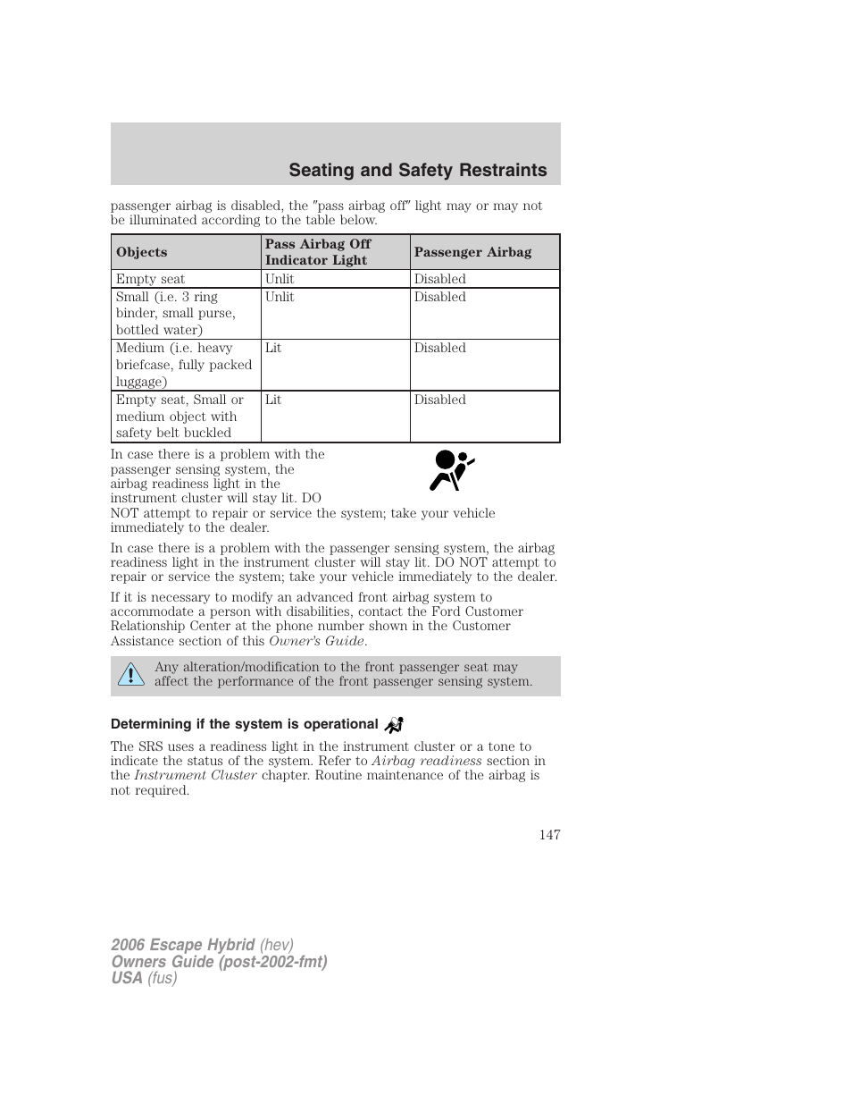 Determining if the system is operational, Seating and safety restraints | FORD 2006 Escape Hybrid v.1 User Manual | Page 147 / 328