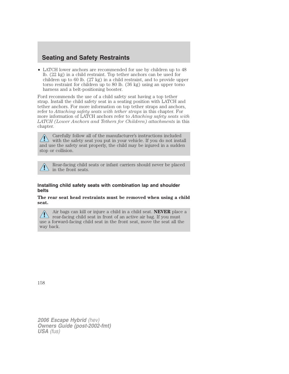 Seating and safety restraints | FORD 2006 Escape Hybrid v.1 User Manual | Page 158 / 328