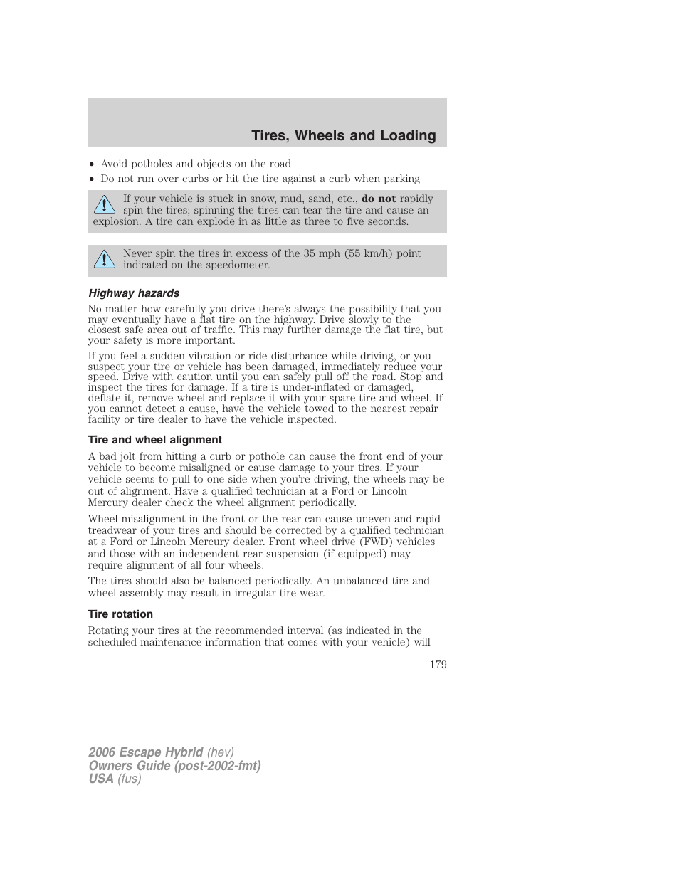 Highway hazards, Tire and wheel alignment, Tire rotation | Tires, wheels and loading | FORD 2006 Escape Hybrid v.1 User Manual | Page 179 / 328