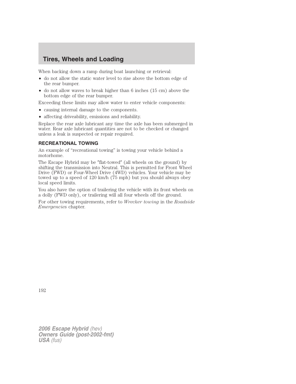 Recreational towing, Tires, wheels and loading | FORD 2006 Escape Hybrid v.1 User Manual | Page 192 / 328