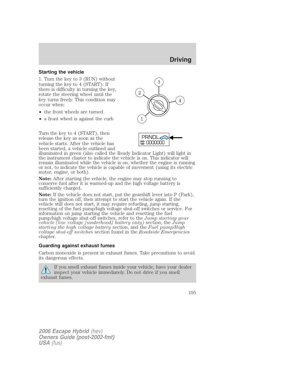 Starting the vehicle, Guarding against exhaust fumes, Driving | FORD 2006 Escape Hybrid v.1 User Manual | Page 195 / 328