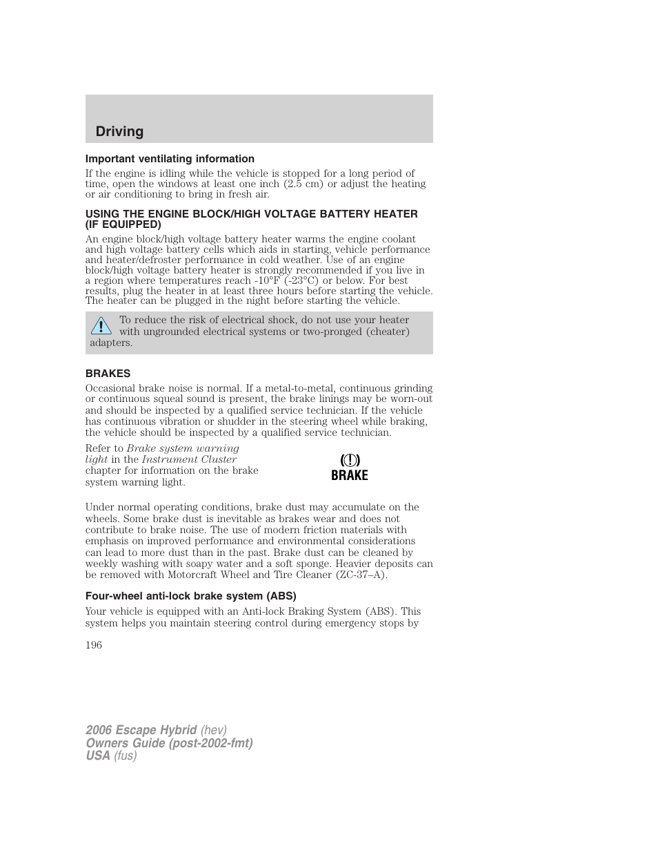 Important ventilating information, Brakes, Four-wheel anti-lock brake system (abs) | Driving | FORD 2006 Escape Hybrid v.1 User Manual | Page 196 / 328