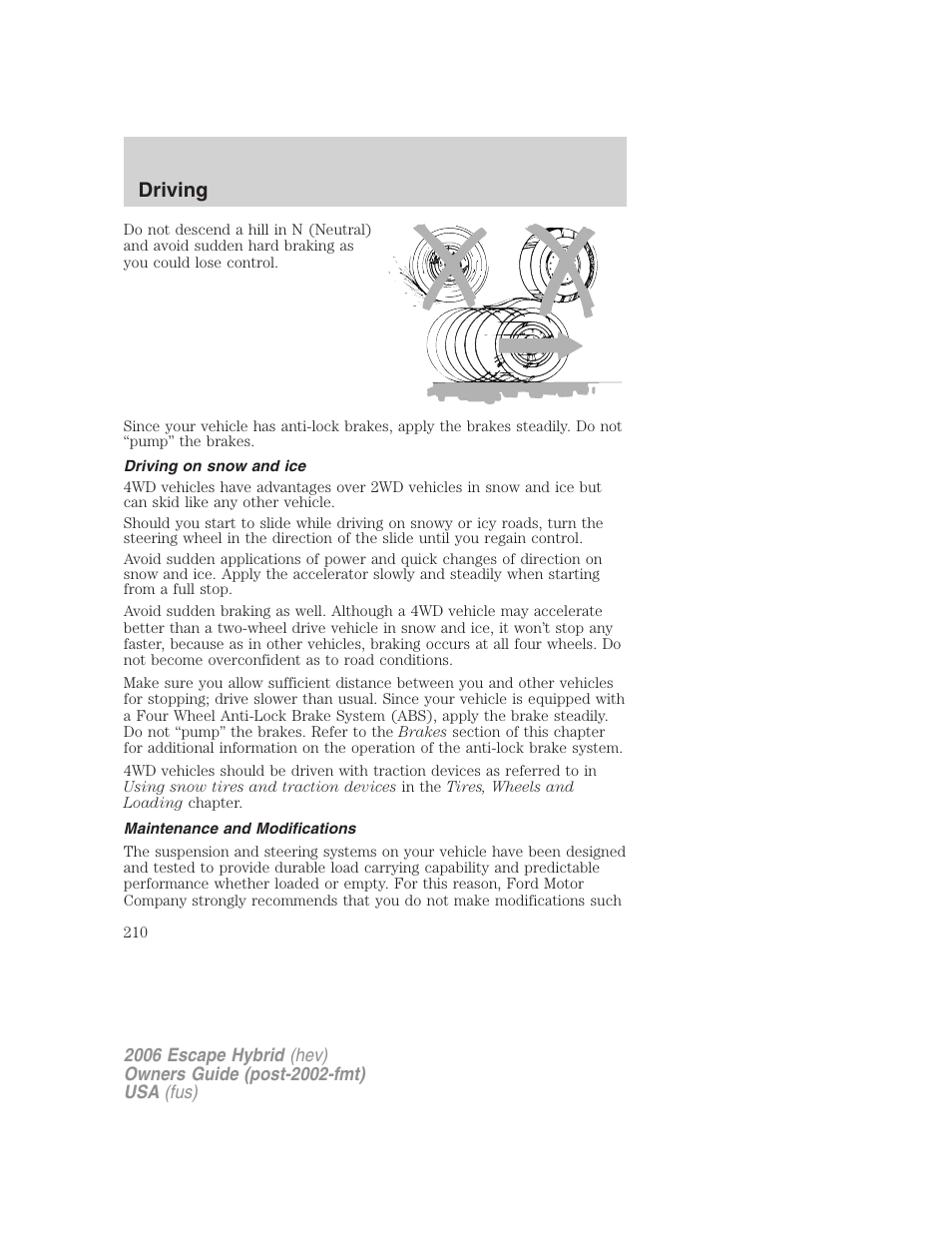 Driving on snow and ice, Maintenance and modifications, Driving | FORD 2006 Escape Hybrid v.1 User Manual | Page 210 / 328