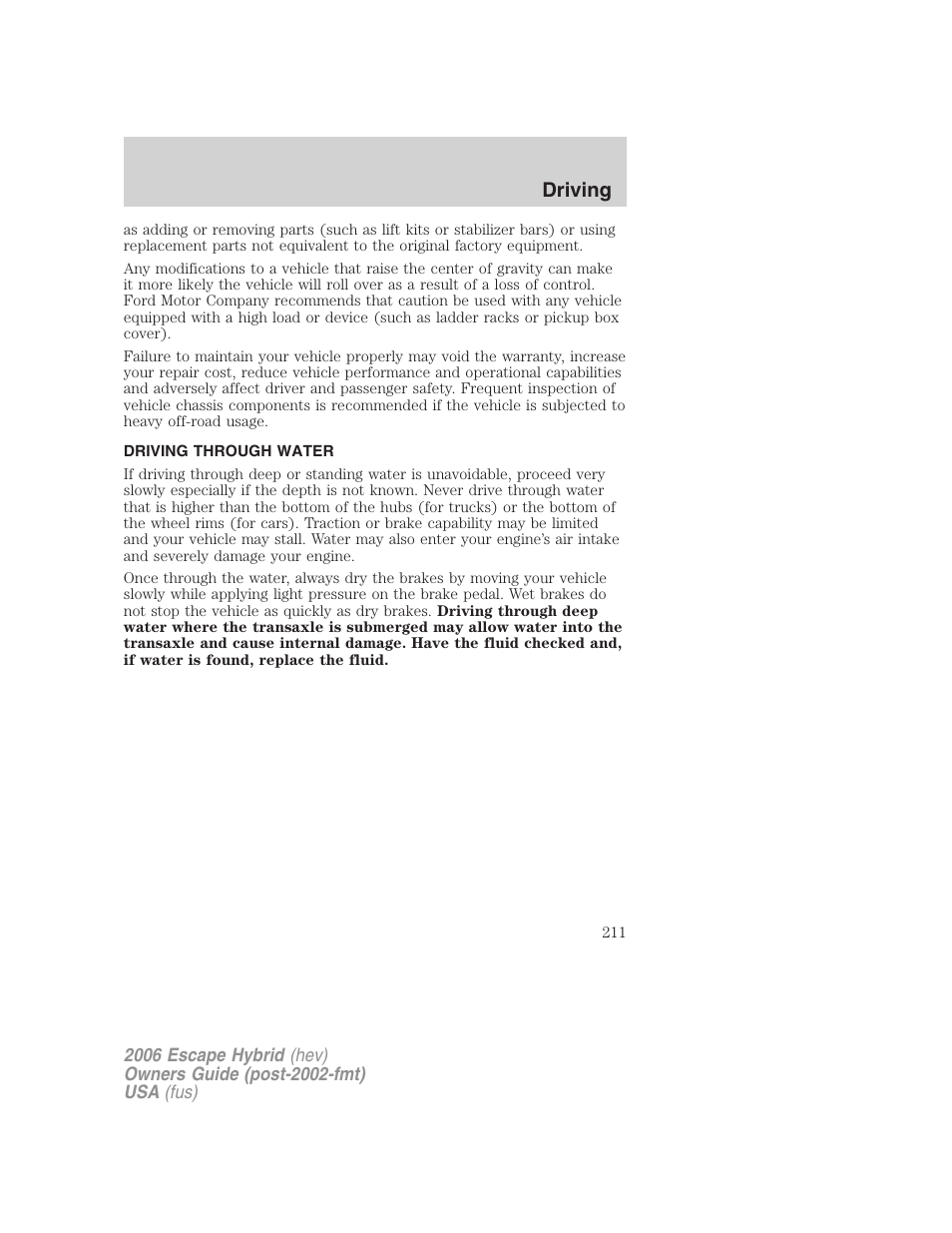 Driving through water, Driving | FORD 2006 Escape Hybrid v.1 User Manual | Page 211 / 328