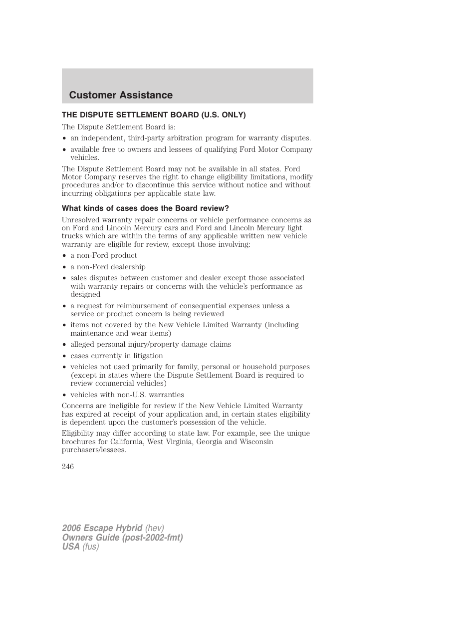 The dispute settlement board (u.s. only), What kinds of cases does the board review, Customer assistance | FORD 2006 Escape Hybrid v.1 User Manual | Page 246 / 328