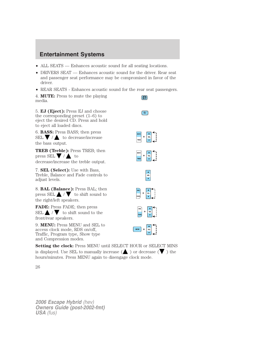 Entertainment systems | FORD 2006 Escape Hybrid v.1 User Manual | Page 26 / 328
