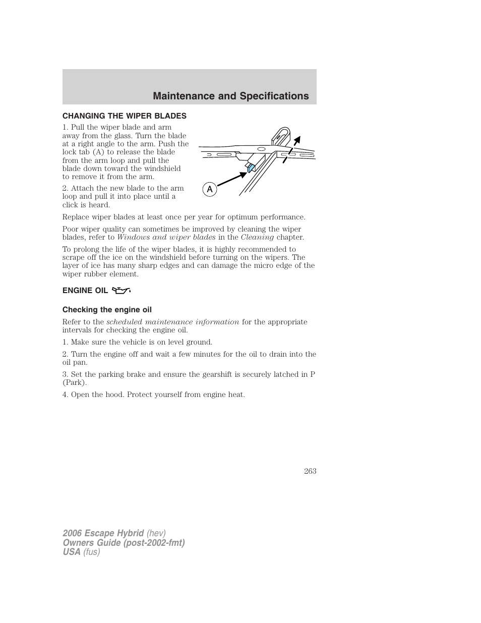 Changing the wiper blades, Engine oil, Checking the engine oil | Maintenance and specifications | FORD 2006 Escape Hybrid v.1 User Manual | Page 263 / 328