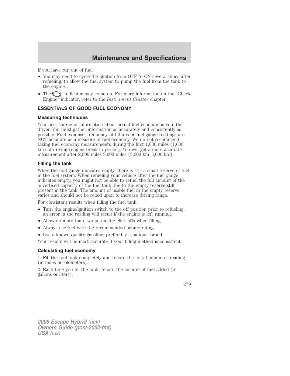 Essentials of good fuel economy, Measuring techniques, Filling the tank | Calculating fuel economy, Maintenance and specifications | FORD 2006 Escape Hybrid v.1 User Manual | Page 279 / 328