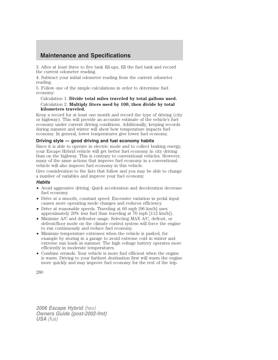 Habits, Maintenance and specifications | FORD 2006 Escape Hybrid v.1 User Manual | Page 280 / 328