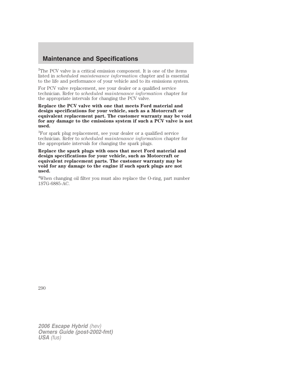 Maintenance and specifications | FORD 2006 Escape Hybrid v.1 User Manual | Page 290 / 328