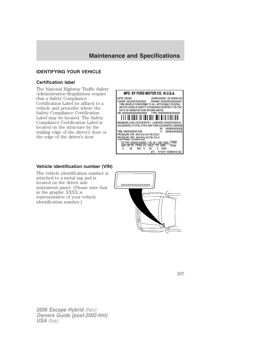 Identifying your vehicle, Certification label, Vehicle identification number (vin) | Maintenance and specifications | FORD 2006 Escape Hybrid v.1 User Manual | Page 297 / 328