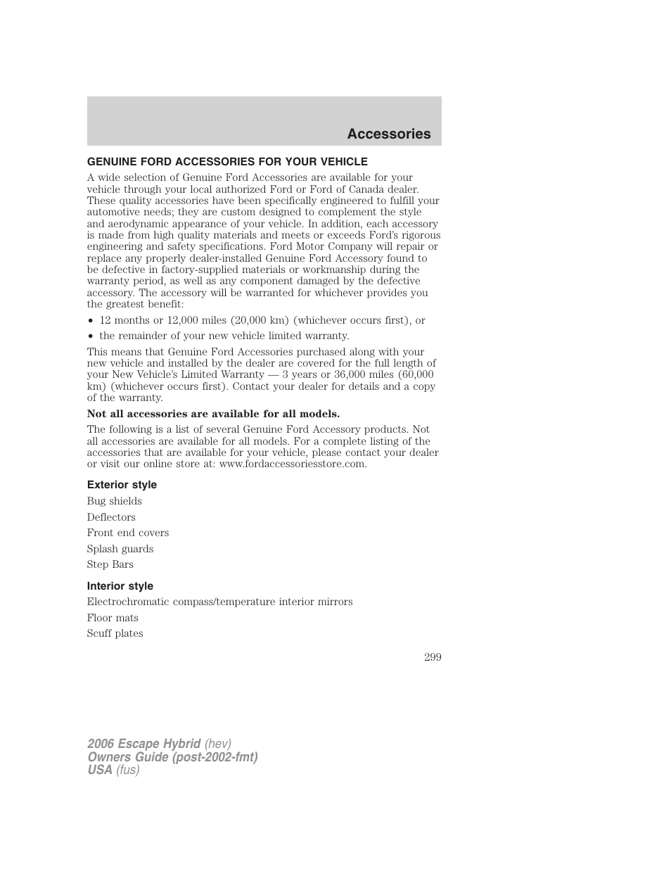 Accessories, Genuine ford accessories for your vehicle, Exterior style | Interior style | FORD 2006 Escape Hybrid v.1 User Manual | Page 299 / 328