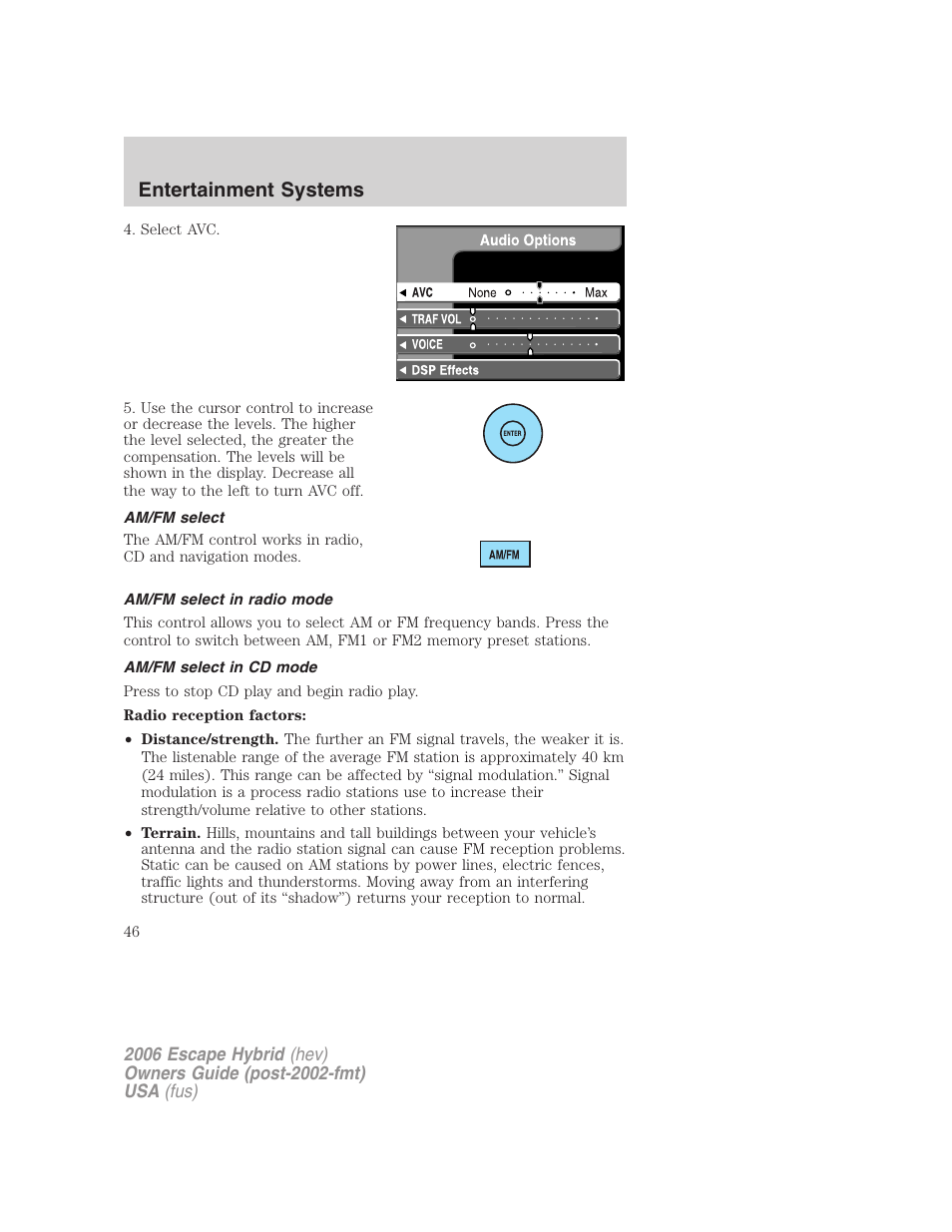 Am/fm select, Am/fm select in radio mode, Am/fm select in cd mode | Entertainment systems | FORD 2006 Escape Hybrid v.1 User Manual | Page 46 / 328