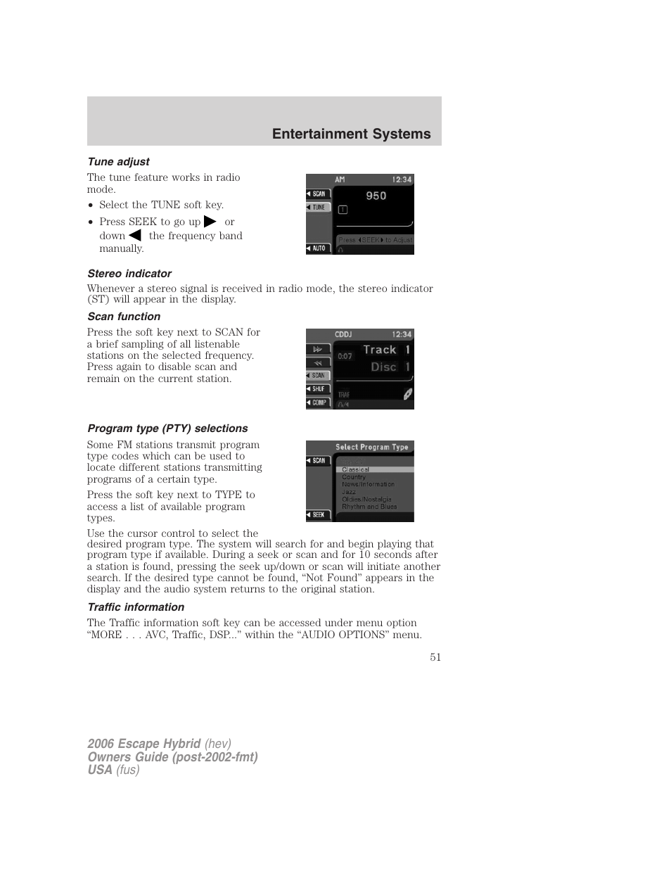 Tune adjust, Stereo indicator, Scan function | Program type (pty) selections, Traffic information, Entertainment systems | FORD 2006 Escape Hybrid v.1 User Manual | Page 51 / 328