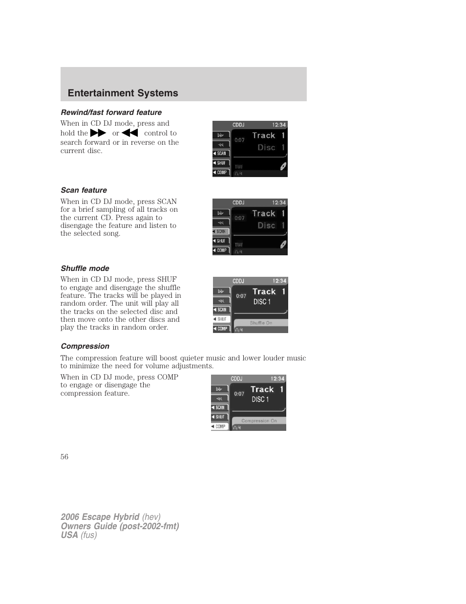 Rewind/fast forward feature, Scan feature, Shuffle mode | Compression, Entertainment systems | FORD 2006 Escape Hybrid v.1 User Manual | Page 56 / 328