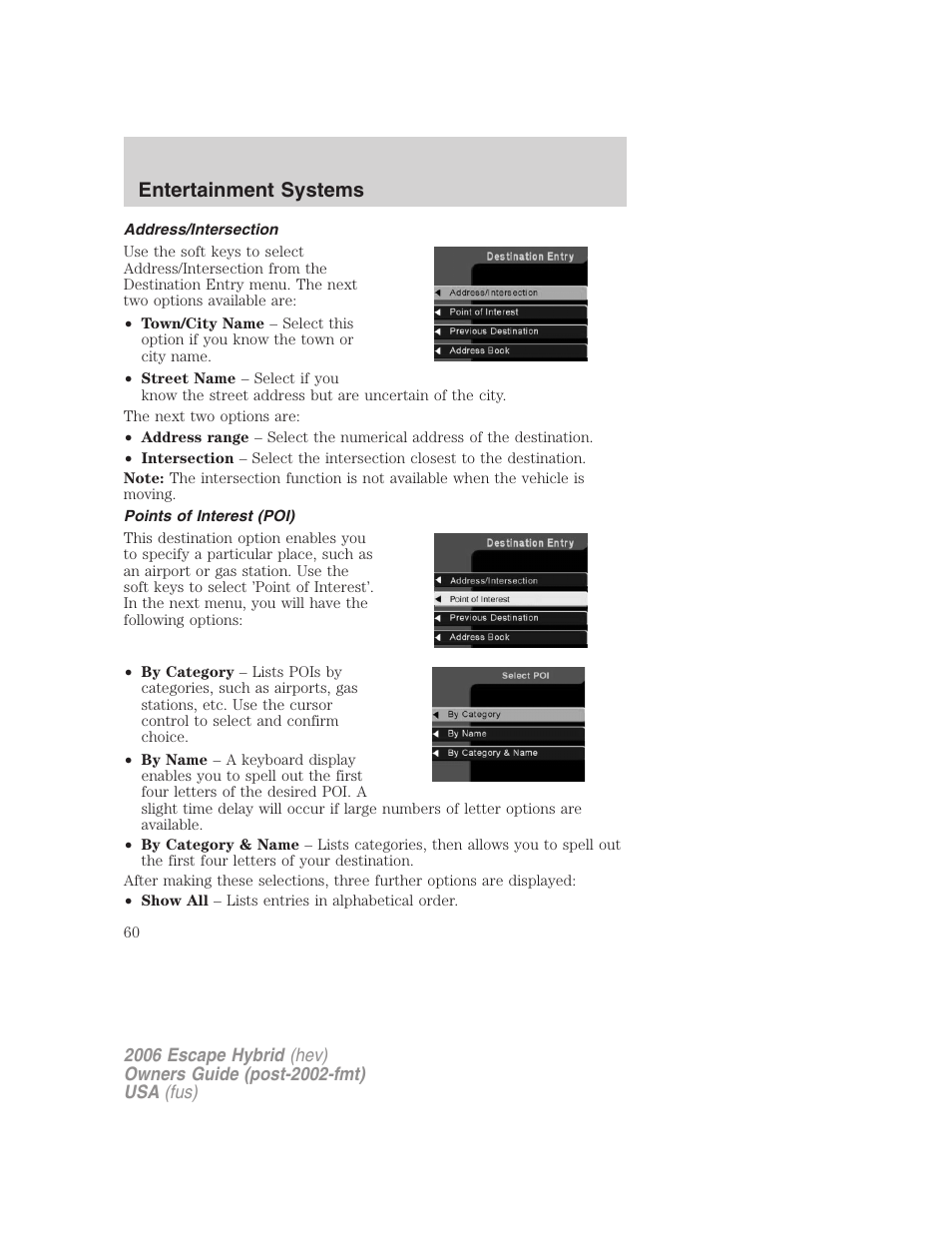 Address/intersection, Points of interest (poi), Entertainment systems | FORD 2006 Escape Hybrid v.1 User Manual | Page 60 / 328