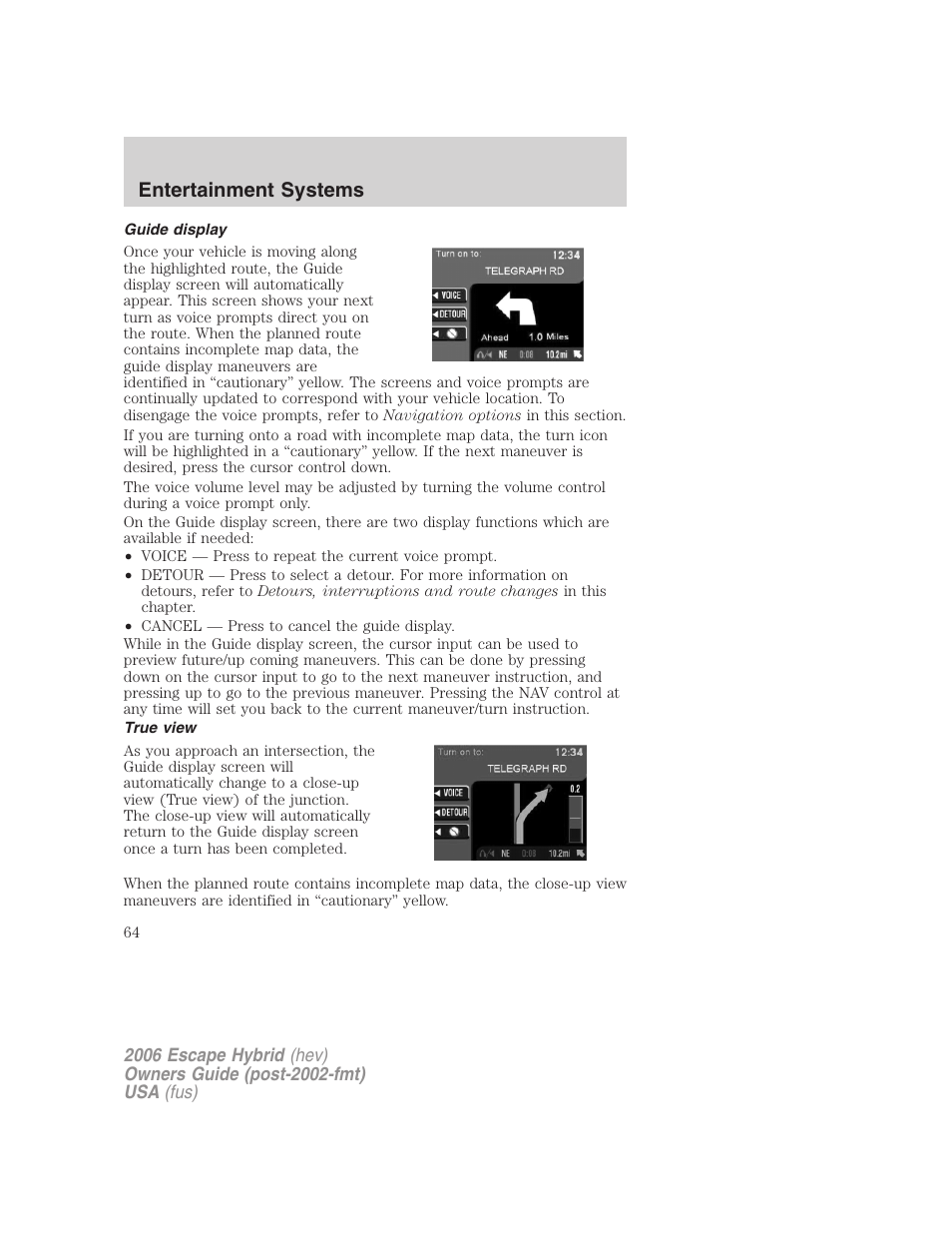 Guide display, True view, Entertainment systems | FORD 2006 Escape Hybrid v.1 User Manual | Page 64 / 328