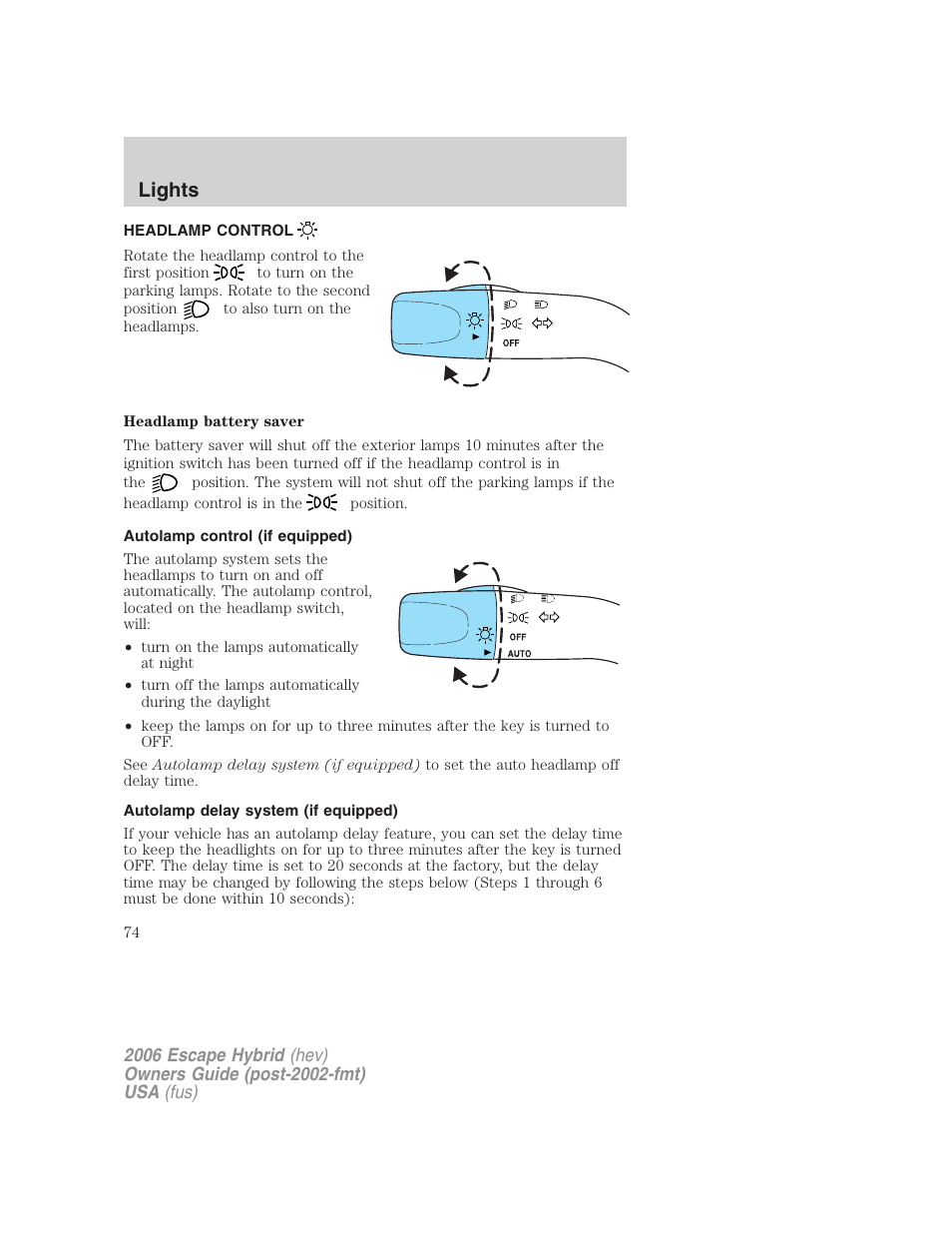 Lights, Headlamp control, Autolamp control (if equipped) | Autolamp delay system (if equipped), Headlamps | FORD 2006 Escape Hybrid v.1 User Manual | Page 74 / 328