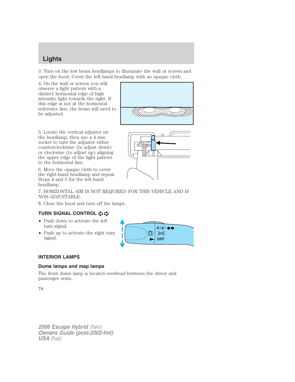Turn signal control, Interior lamps, Dome lamps and map lamps | Lights | FORD 2006 Escape Hybrid v.1 User Manual | Page 78 / 328