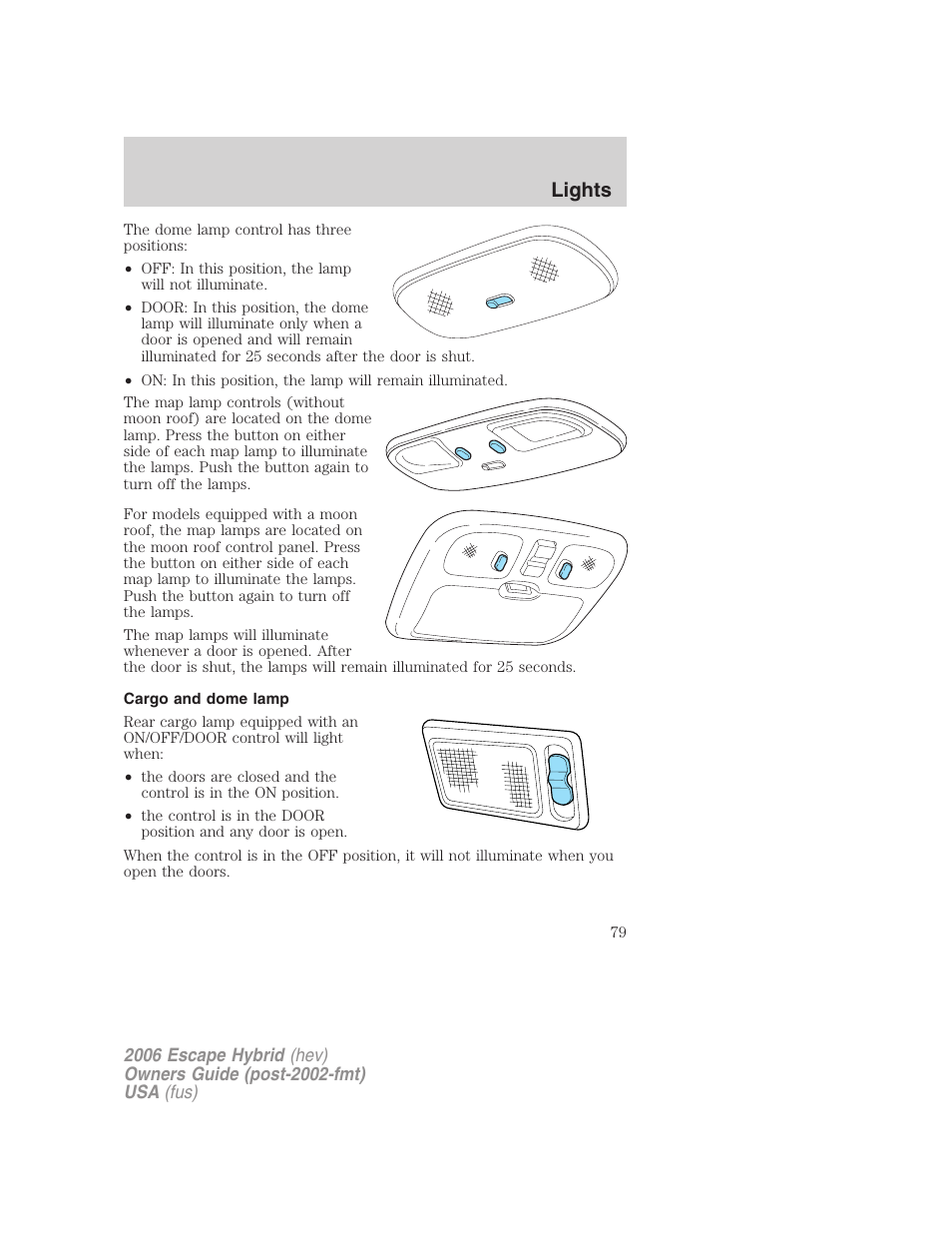 Cargo and dome lamp, Lights | FORD 2006 Escape Hybrid v.1 User Manual | Page 79 / 328