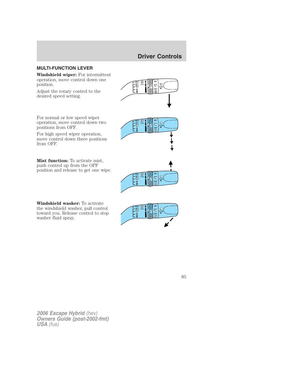 Driver controls, Multi-function lever, Windshield wiper/washer control | FORD 2006 Escape Hybrid v.1 User Manual | Page 85 / 328