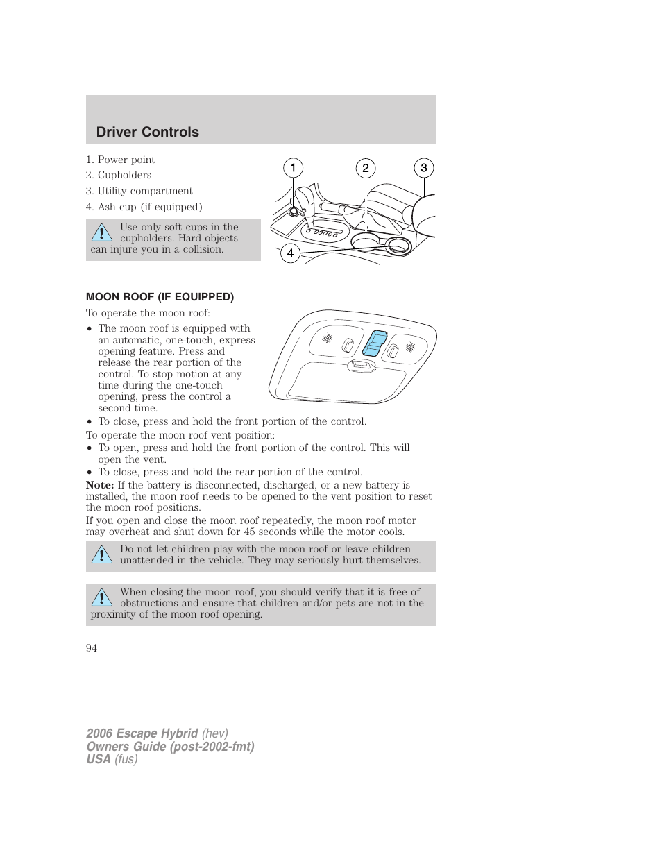 Moon roof (if equipped), Driver controls | FORD 2006 Escape Hybrid v.1 User Manual | Page 94 / 328