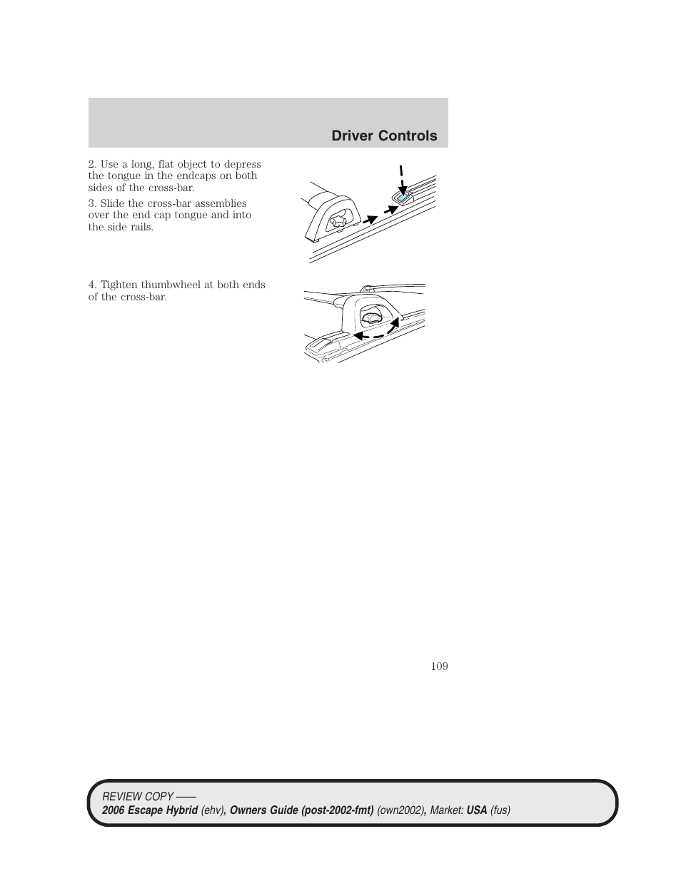 Driver controls | FORD 2006 Escape Hybrid v.2 User Manual | Page 109 / 340