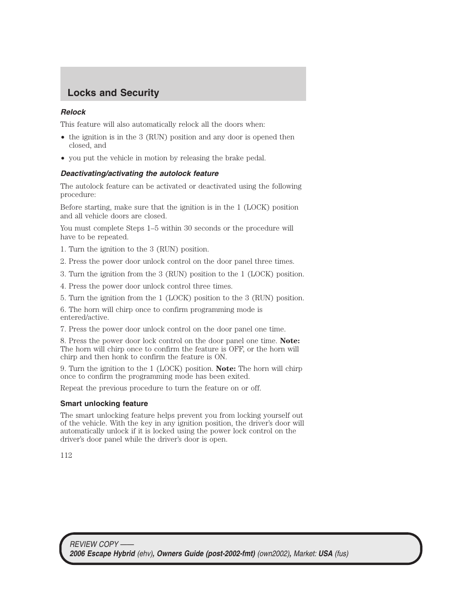 Relock, Deactivating/activating the autolock feature, Smart unlocking feature | Locks and security | FORD 2006 Escape Hybrid v.2 User Manual | Page 112 / 340
