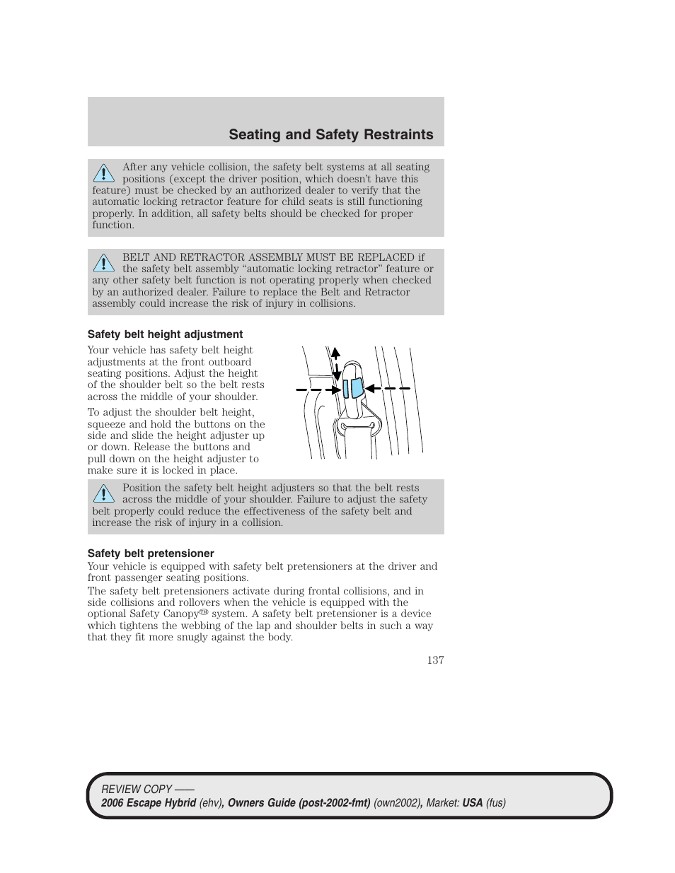 Safety belt height adjustment, Safety belt pretensioner, Seating and safety restraints | FORD 2006 Escape Hybrid v.2 User Manual | Page 137 / 340