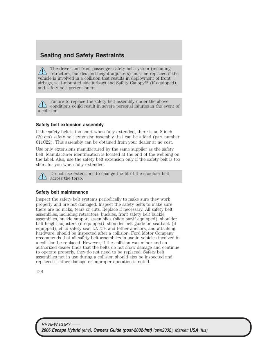 Safety belt extension assembly, Safety belt maintenance, Seating and safety restraints | FORD 2006 Escape Hybrid v.2 User Manual | Page 138 / 340