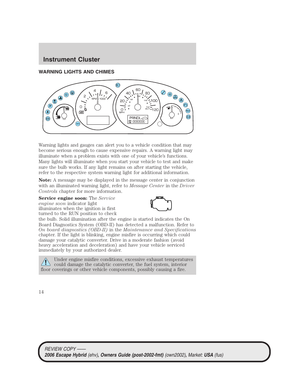 Instrument cluster, Warning lights and chimes, Warning and control lights | FORD 2006 Escape Hybrid v.2 User Manual | Page 14 / 340