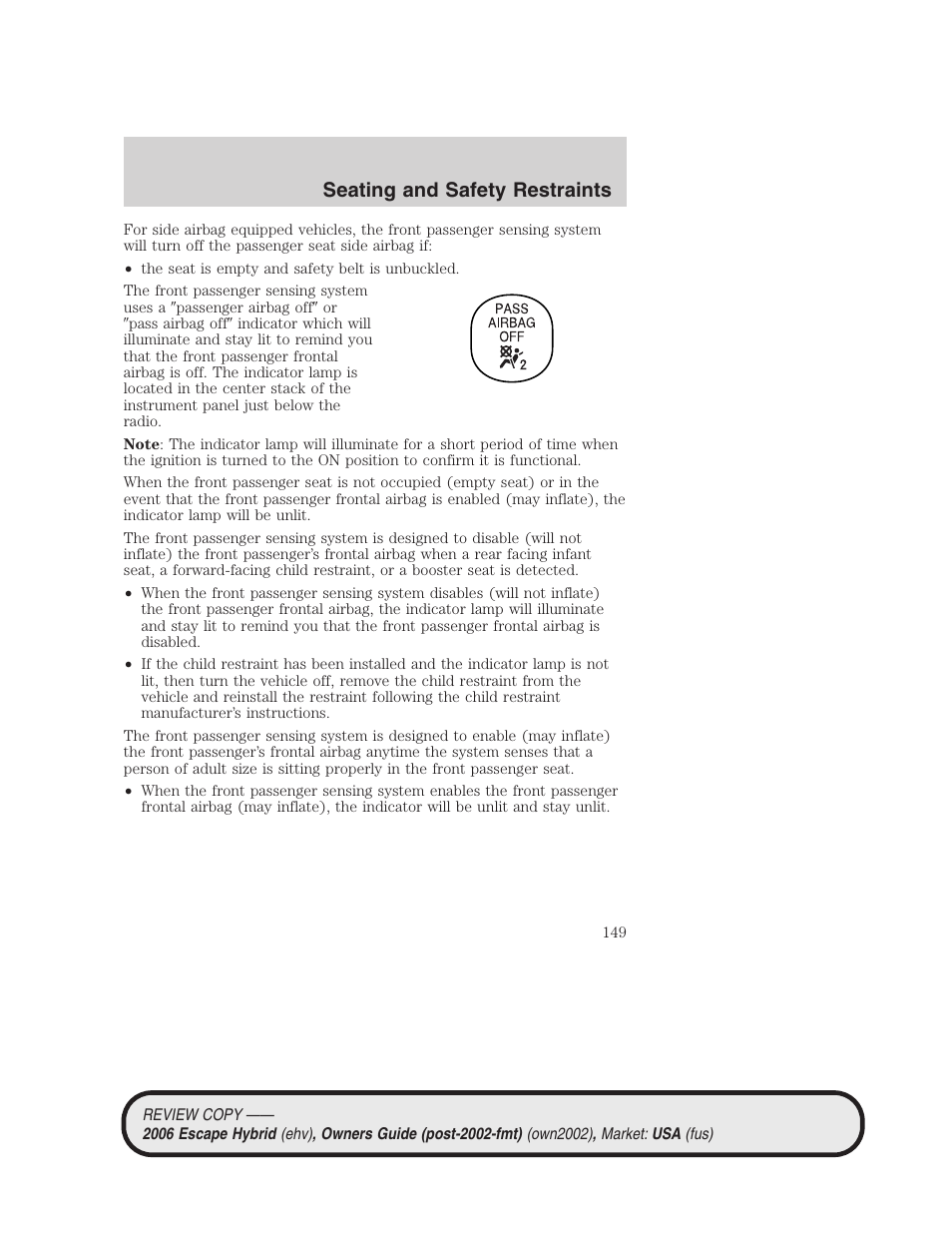 Seating and safety restraints | FORD 2006 Escape Hybrid v.2 User Manual | Page 149 / 340