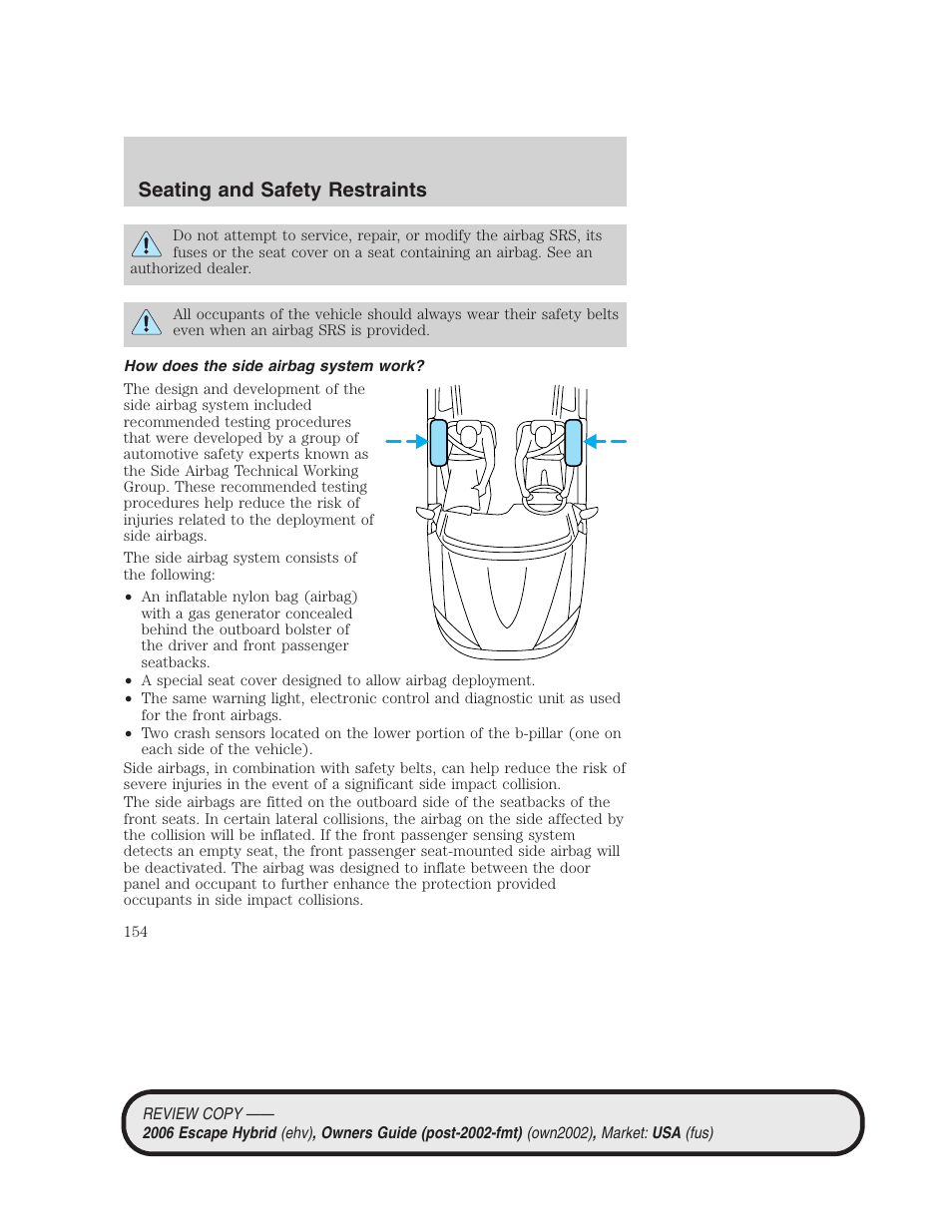 How does the side airbag system work, Seating and safety restraints | FORD 2006 Escape Hybrid v.2 User Manual | Page 154 / 340