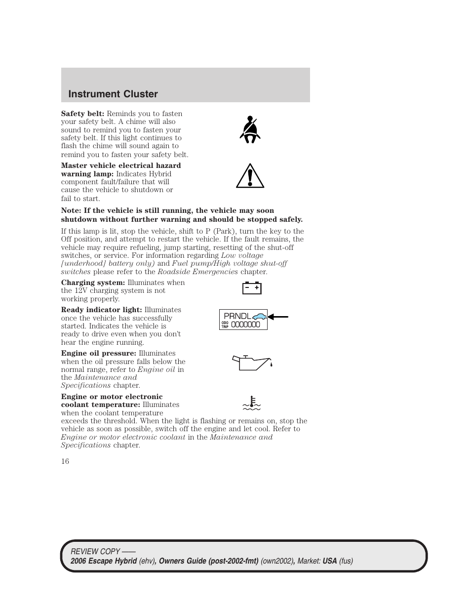 Instrument cluster | FORD 2006 Escape Hybrid v.2 User Manual | Page 16 / 340
