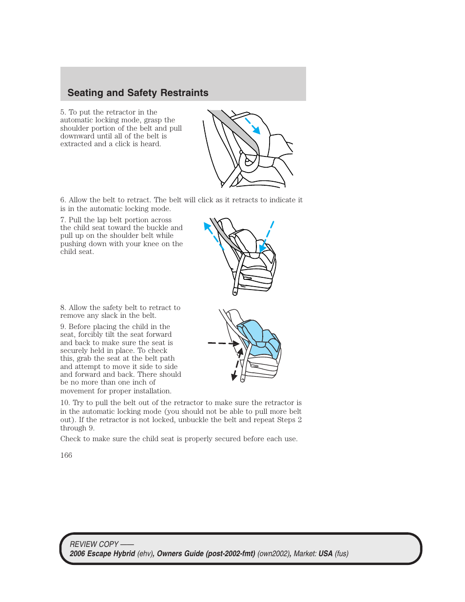 Seating and safety restraints | FORD 2006 Escape Hybrid v.2 User Manual | Page 166 / 340