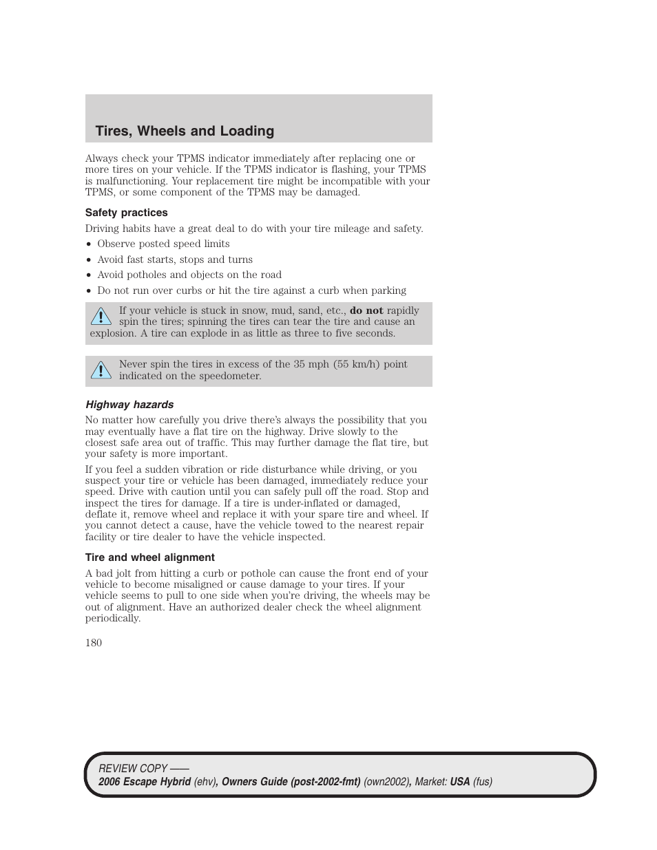 Safety practices, Highway hazards, Tire and wheel alignment | Tires, wheels and loading | FORD 2006 Escape Hybrid v.2 User Manual | Page 180 / 340